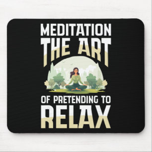 Meditation Die Kunst, sich zu entspannen Yoga Mousepad