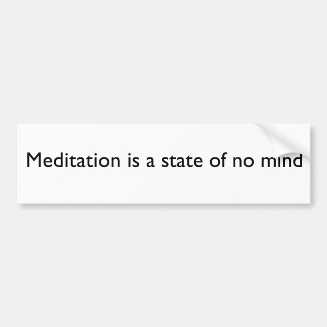 "Meditation ist ein Staat des Verstand" Autoaufkleber (Vorne)