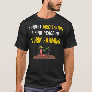 Meditation Wurm Landwirtschaft Bauer Vermikomposti T-Shirt