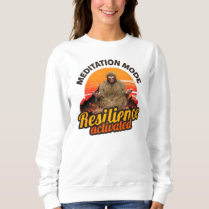 Meditationsmodus: Resilienz aktiviert Bigfoot Sweatshirt