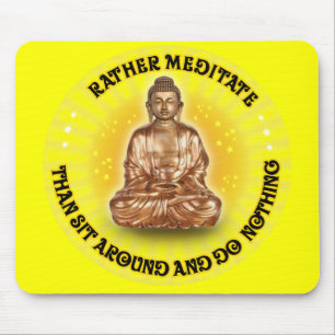 meditieren, als herumsitzen und nichts tun mousepad