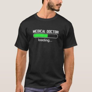 Medizin Doktor Loading Med Medecine School Major T-Shirt