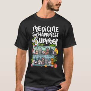 Medizin für Glück an Sommer-Wochentagen Tage Katze T-Shirt