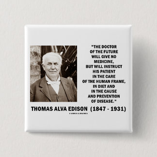 Medizin Thomas Alva Edison Doktor-Of Future Give Button