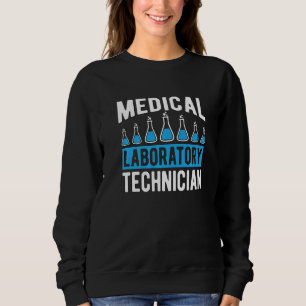Medizinisch-technischer Laboratoriumsassistent Tec Sweatshirt