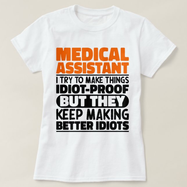 Medizinische Assistentin, die ich versuche, die Di T-Shirt (Design vorne)