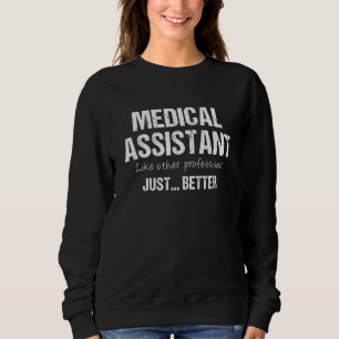 Medizinische Assistentin wie andere Berufe einfach Sweatshirt