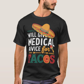 Medizinische Beratung für Tacos Funny Doctor T-Shirt