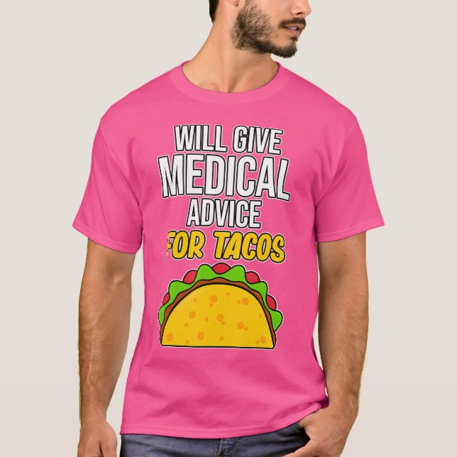 Medizinische Beratung für Tacos Med School Student T-Shirt (Vorderseite)