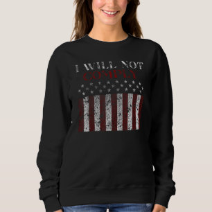 Medizinische Freiheit I wird keine Mandate erfülle Sweatshirt