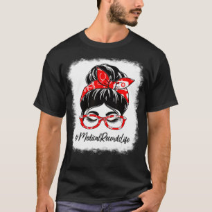 Medizinische Platten gebleicht Messy Bun Appreciat T-Shirt