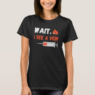 Medizinische Spritze warten Ich sehe Venenentzündu T-Shirt