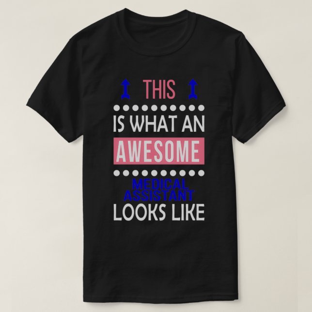 Medizinischer Assistent Phantastisch sieht lustig  T-Shirt (Design vorne)