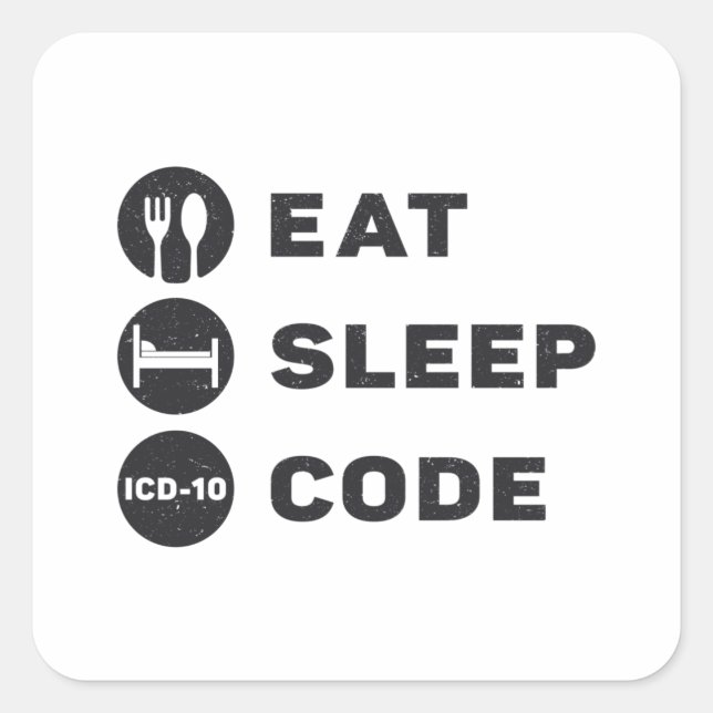 Medizinischer Coder isst Sleep Code ICD Coding Pro Quadratischer Aufkleber (Vorderseite)