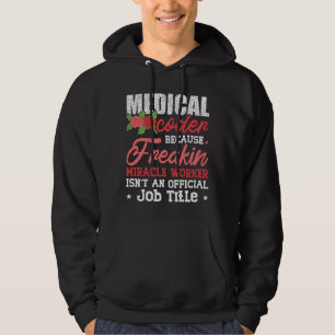 Medizinischer Coder wegen Freakin Assistant ICD Co Hoodie