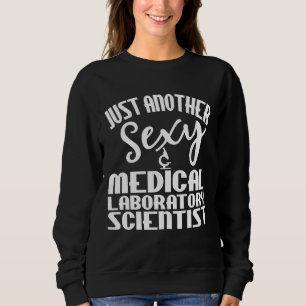 Medizinischer Laborwissenschaftler Apparel Scienti Sweatshirt