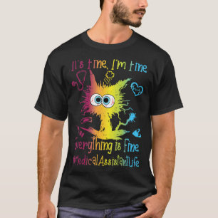 Medizinisches Assistenzleben Alles ist schön farbe T-Shirt