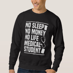 Medizinstudent Student Med Bildung Gradua Sweatshirt