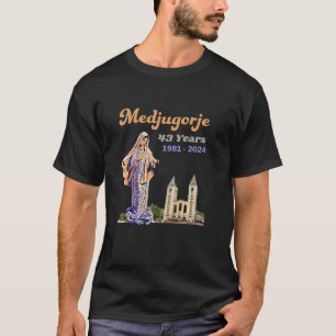 Medjugorje 43 Jahre Unsere Königin des Friedens un T-Shirt