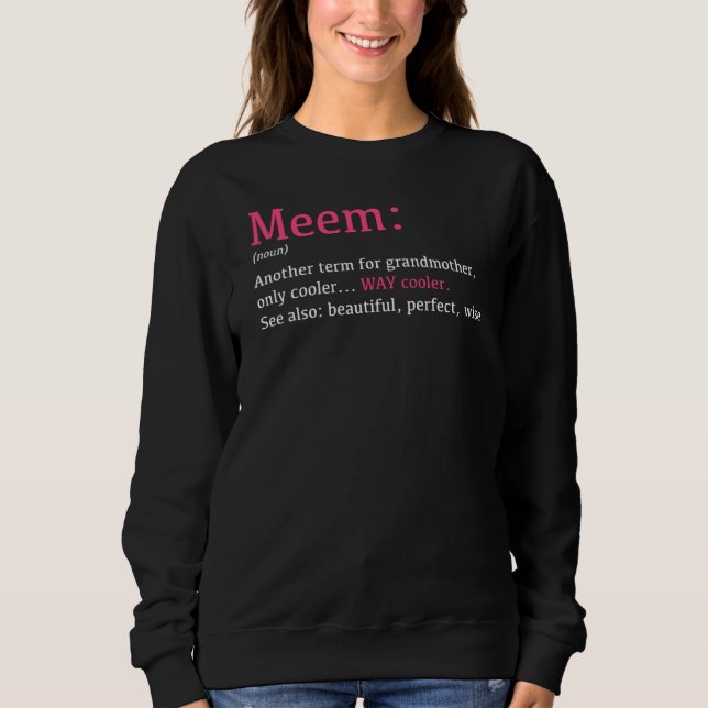 Meem Funny Definition Noun Another Term Sweatshirt (Vorderseite)