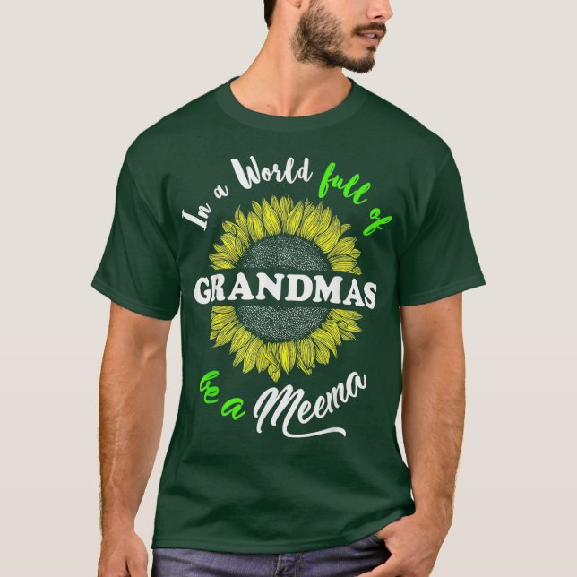 Meema Gifts In a World full of Grandmas be a T-Shirt (Vorderseite)
