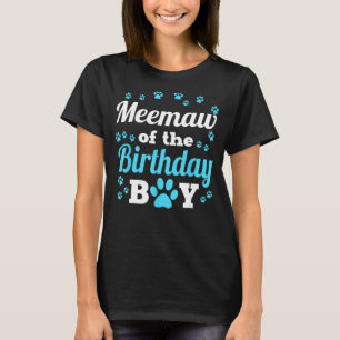 Meemaw of the Birthday Boy Paw Bday Party Cele T-Shirt