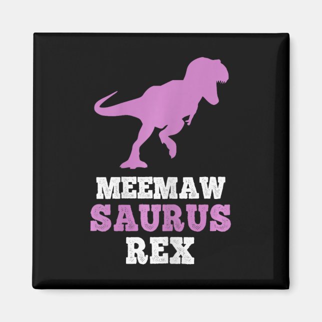 Meemaw-Saurus Rex Dino Dinosaurier Meemawsaurus Lu Magnet (Vorne)