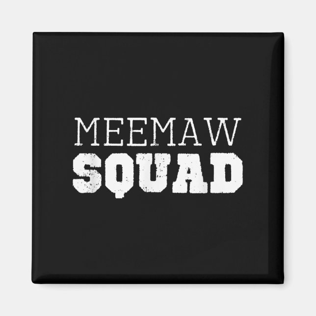 Meemaw Squad Cool Funny Mee-maw Magnet (Vorne)