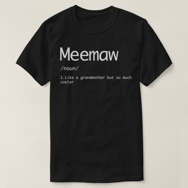 Meemaw Wie Großmutter, aber cooler Funny word de T-Shirt (Design vorne)
