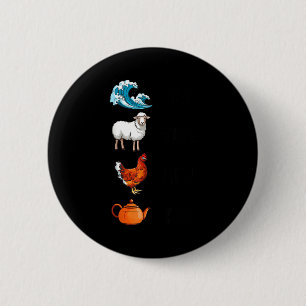 Meer Mutterschaf Henne Tee Lustiger Witz Spruch Zi Button