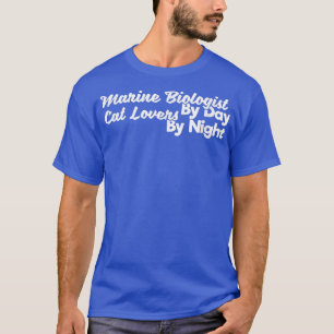 Meeresbiologe am Tag Katzenliebhaber in der Nacht T-Shirt