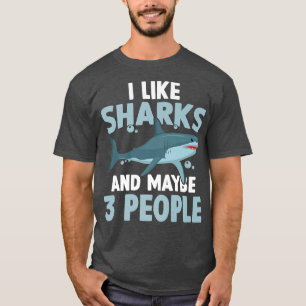 Meeresbiologie Ich mag Haie und vielleicht 3 Leute T-Shirt
