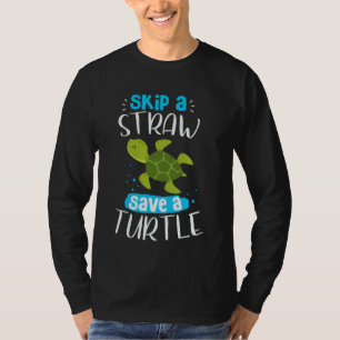Meeresschildkröten SkipDer Strohhalm Rette ein Sea T-Shirt