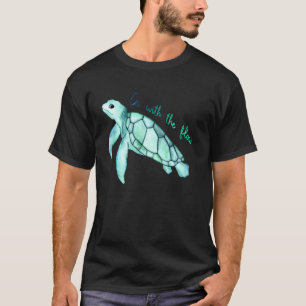 Meeresschildkrötenfarbe mit feinem Zitat T-Shirt