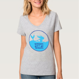 Meerjungfrauen mögen Montage nicht! T-Shirt