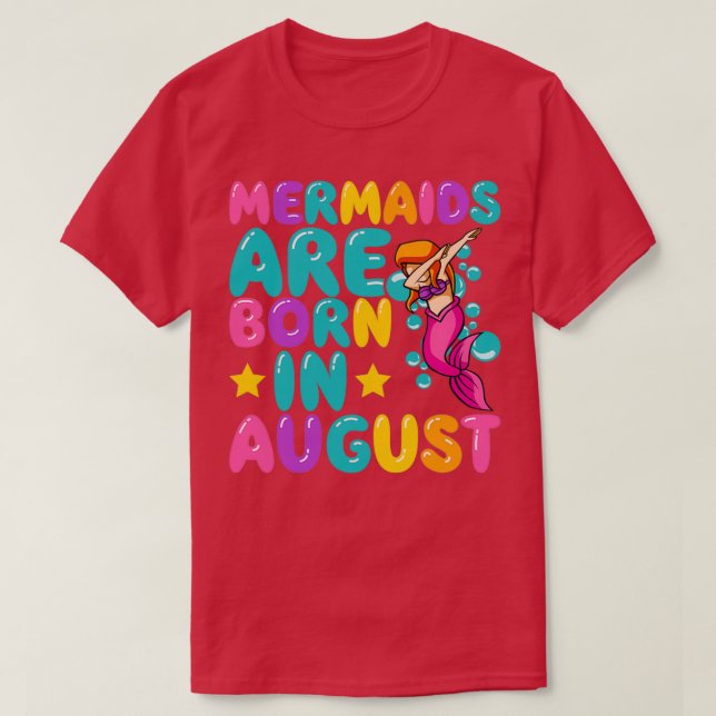 Meerjungfrauen sind im August Geboren, der Meerjun T-Shirt (Design vorne)