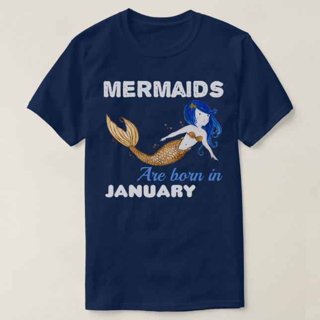 Meerjungfrauen sind im JANUAR 3 geboren T-Shirt (Design vorne)