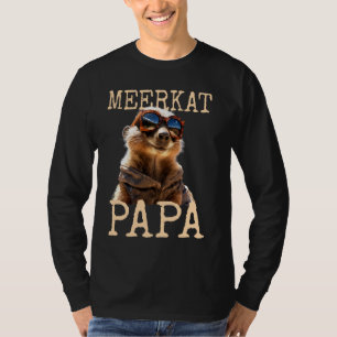 Meerkat Papa Daddy Vatertag Mongoose Vater Suric T-Shirt