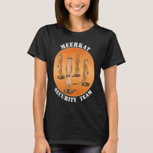 Meerkat Security Team Niedliches kleines tierische T-Shirt
