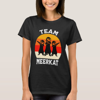 Meerkat Team Meerkat T-Shirt