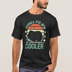 Meerschweinchen-Mama wie eine normale Mama, aber c T-Shirt