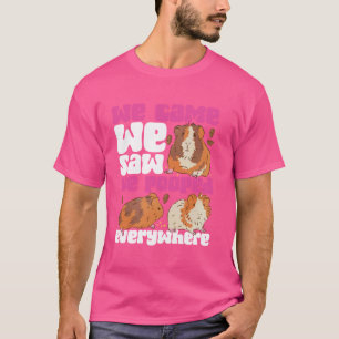 Meerschweinchen Wir kamen Wir sahen Wir kackten üb T-Shirt
