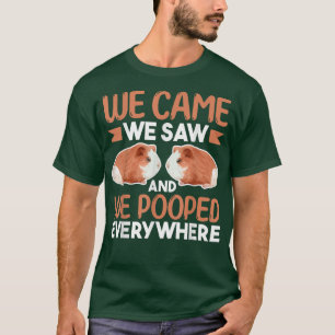 Meerschweinchenliebhaber Wir kamen, wir sahen und T-Shirt