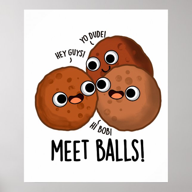 Meet Balls Funny Social Meatball Pun Poster (Vorne)