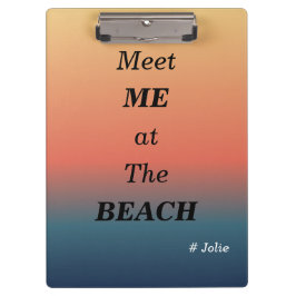 Meet Me At The Beach Summer Beach Sunrise Color Klemmbrett
