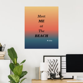Meet Me At The Beach Summer Beach Sunrise Color Poster