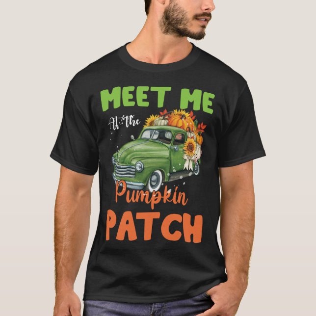 Meet Me At The Pumpkin Patch Thanksgiving Xmas Chr T-Shirt (Vorderseite)