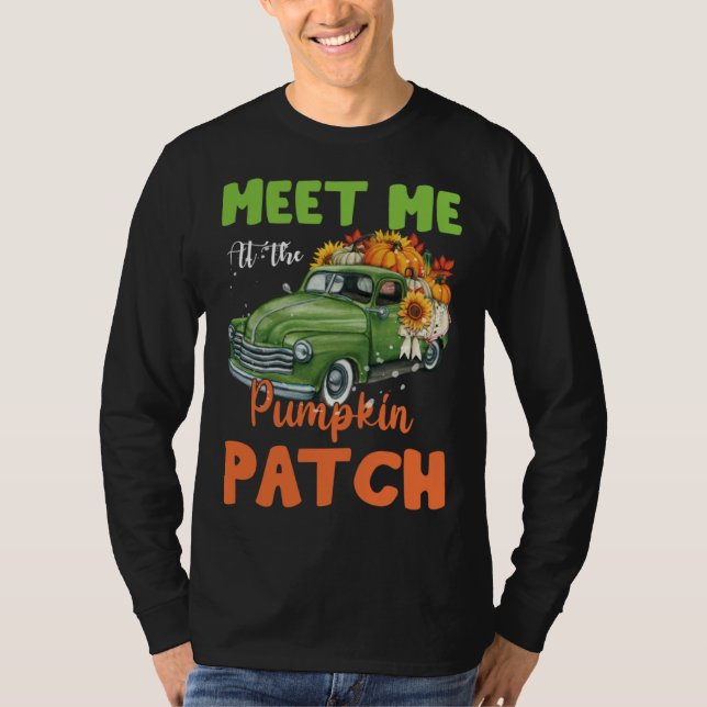 Meet Me At The Pumpkin Patch Thanksgiving Xmas Chr T-Shirt (Vorderseite)