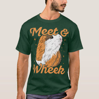 Meet & wheek Quote for a Guinea Pig nerd  T-Shirt