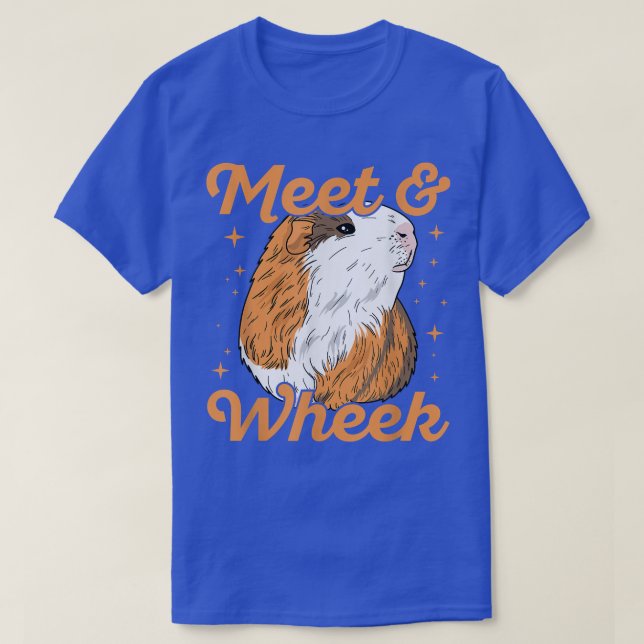 Meet & Wheek Quote für einen Guinea Schweinefleisc T-Shirt (Design vorne)